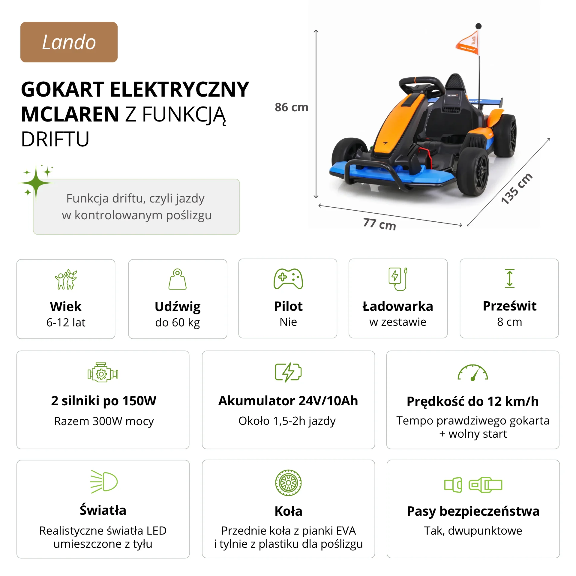 Wymiary i dane techniczne - 2 silniki 150W, akumulator 24V 10Ah, prędkość do 12 km/h - pomarańczowy gokart elektryczny McLaren z funkcją driftu na akumulator dla dzieci 6-12 lat