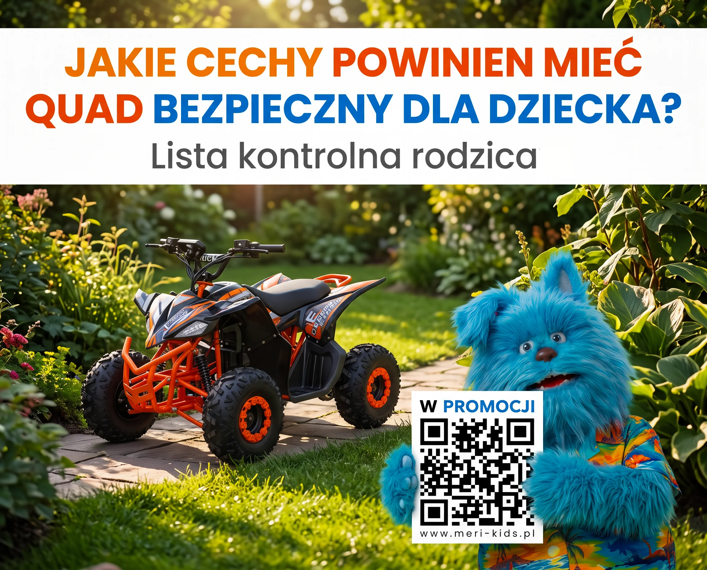 Jakie cechy powinien mieć quad bezpieczny dla dziecka - lista kontrolna dla rodzica